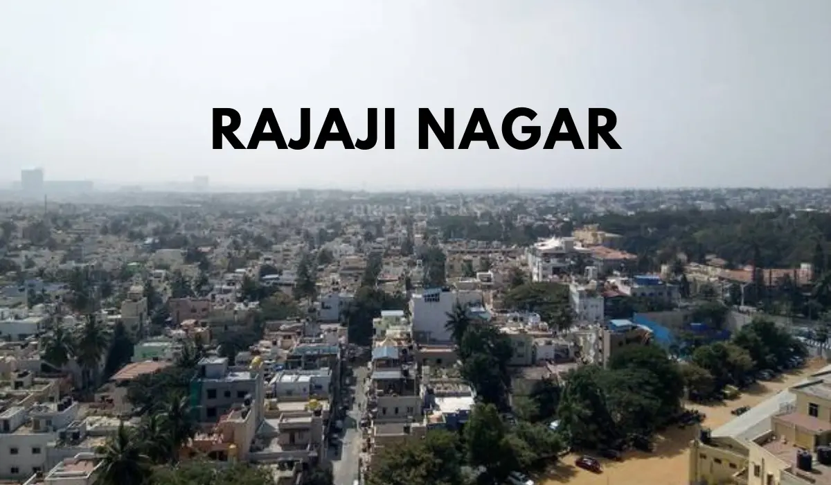 Rajajinagar Real Estate: Prices, Demand & Investment Trends