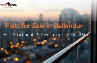 Flats for Sale in Bellandur: Best Apartments & Investment Guide 2025