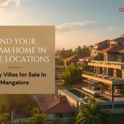 Villas for Sale in Mangalore: Find Your Dream Home in Prime Locations