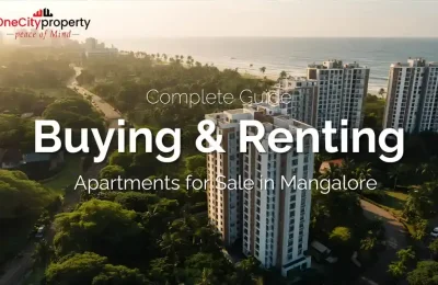 Apartments for Sale in Mangalore: Buying & Renting Guide
