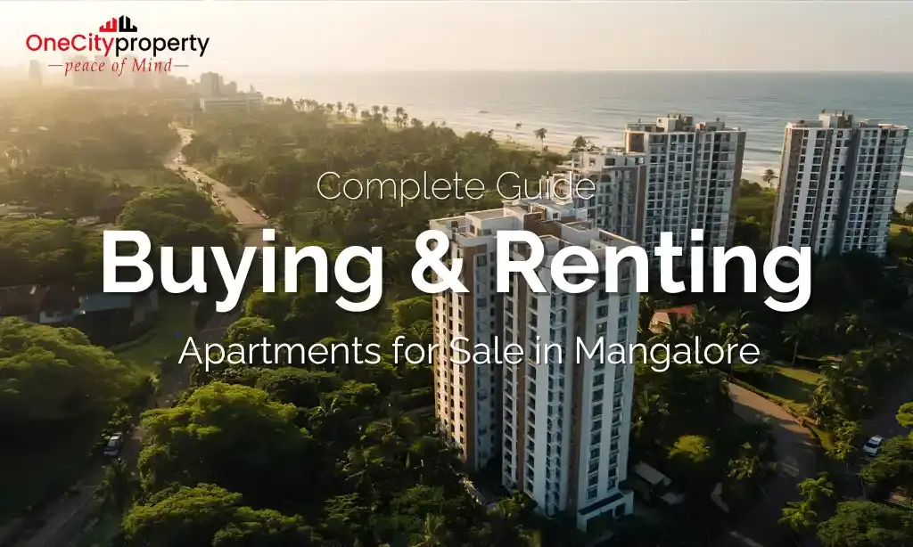 Apartments for Sale in Mangalore: Buying & Renting Guide