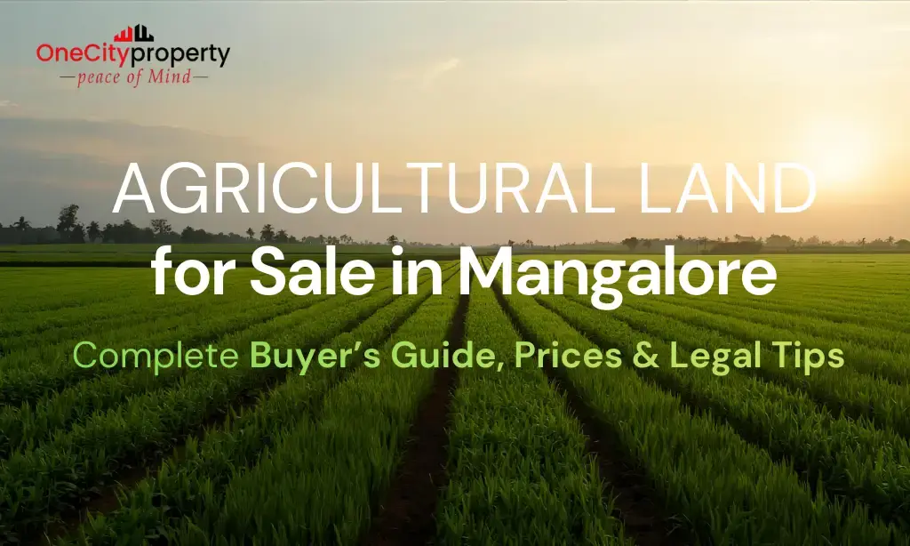 Agricultural Land for Sale in Mangalore: Prices & Legal Guide