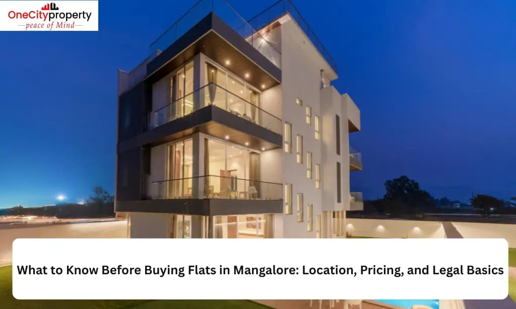 Buying Flats in Mangalore: Location, Pricing & Legal Guide
