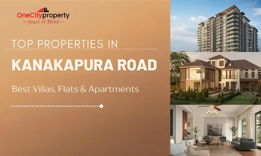 Properties in Kanakapura Road: Villas, Flats & Apartments
