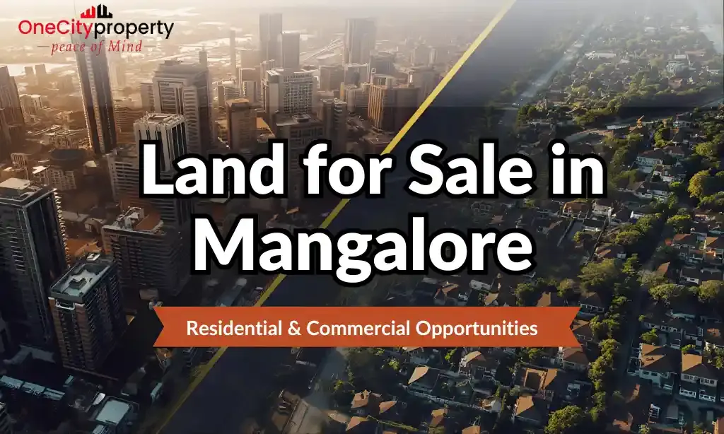 Land for Sale in Mangalore: Residential & Commercial Options