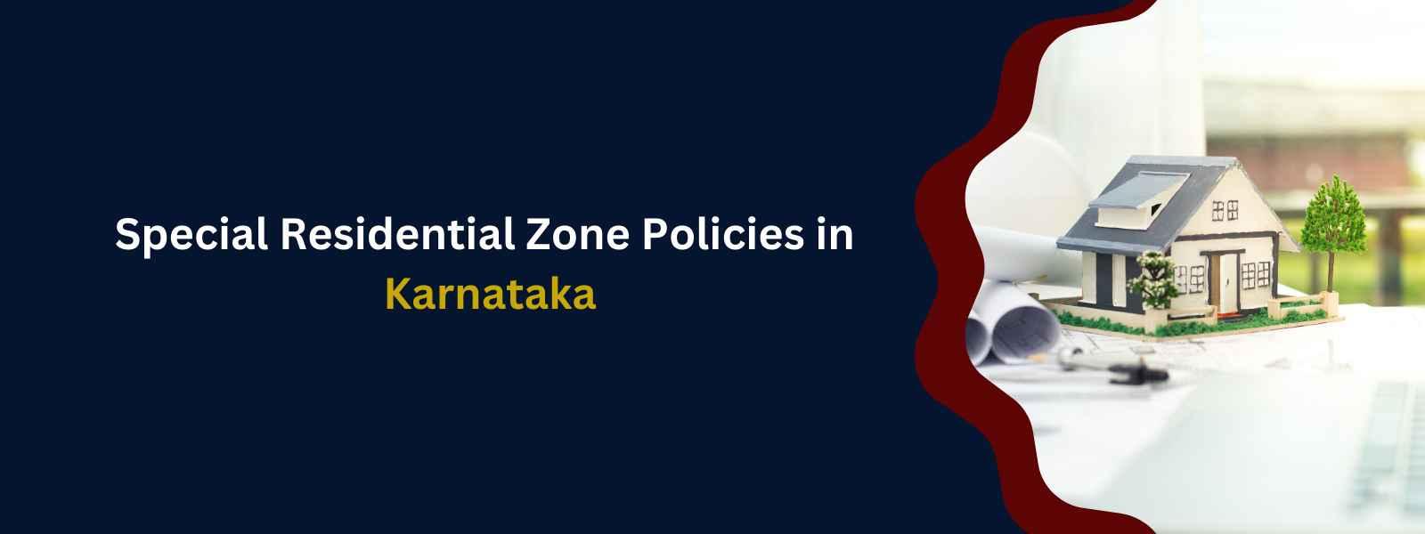 Special Residential Zone Policies in Karnataka