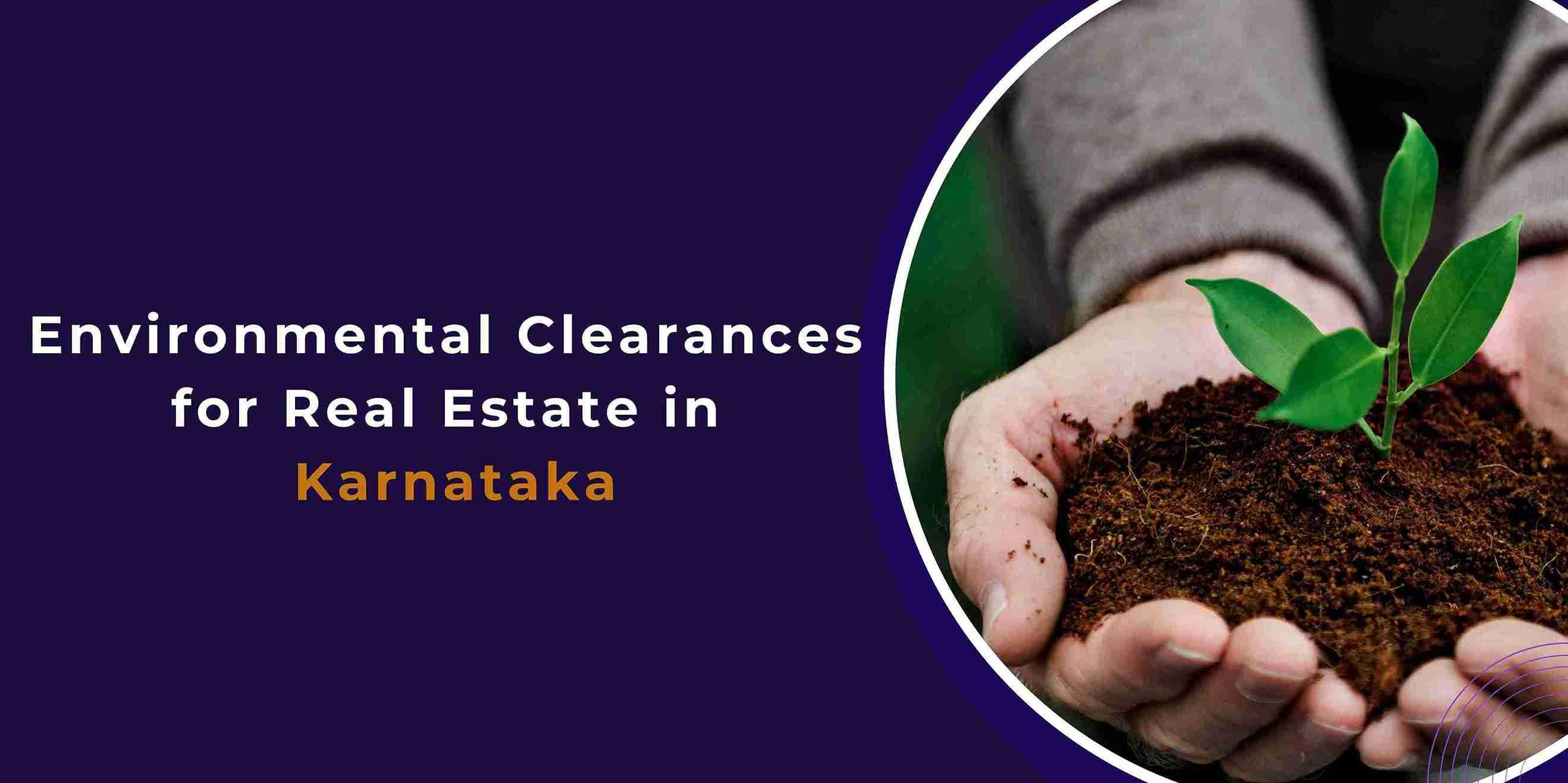 Environmental Clearances for Real Estate in Karnataka