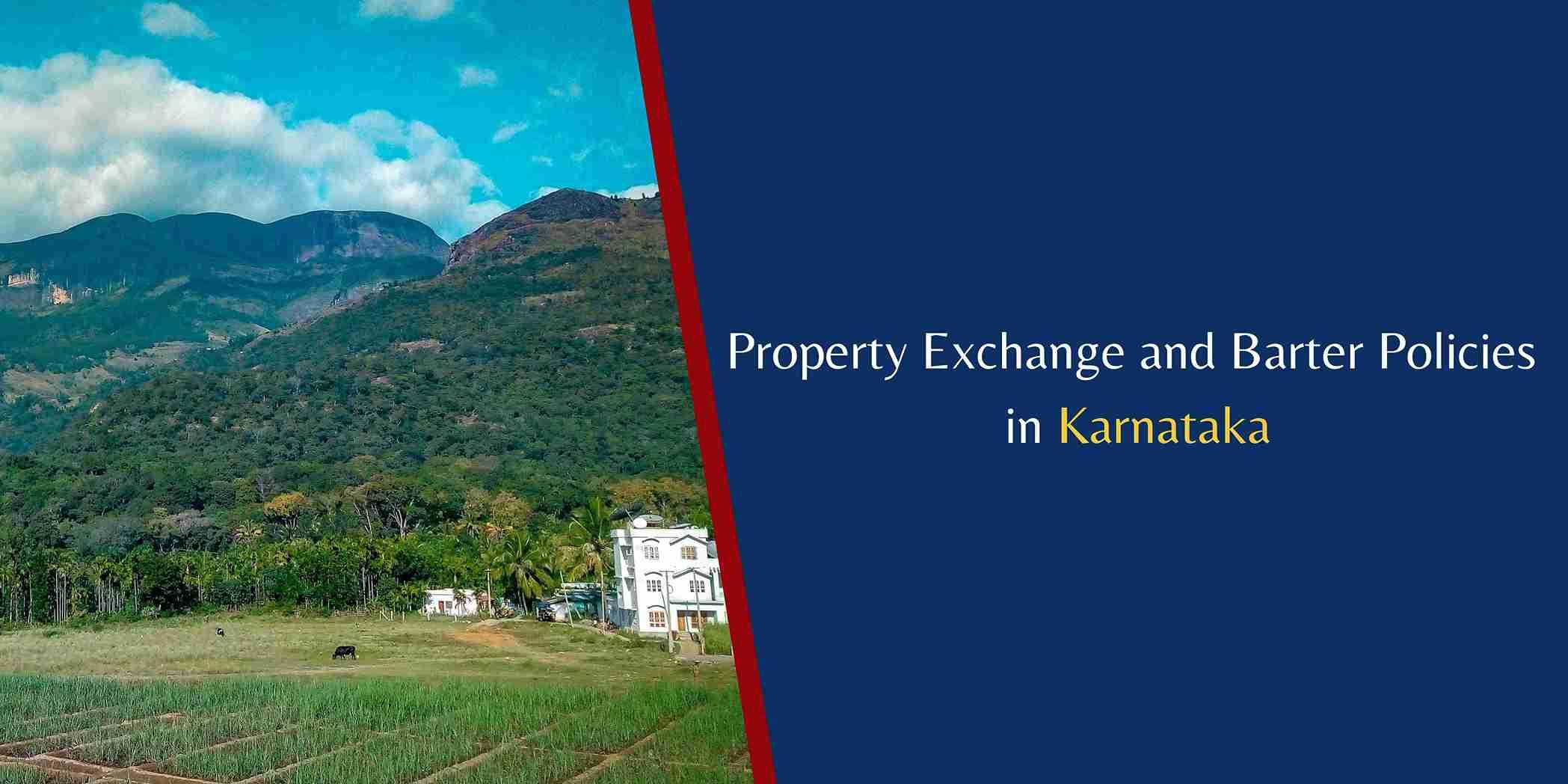 Property Exchange and Barter Policies in Karnataka