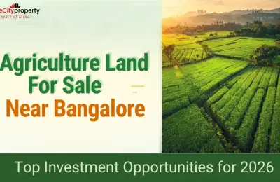 Agriculture Land for Sale Near Bangalore: Top Investment Opportunities 2026