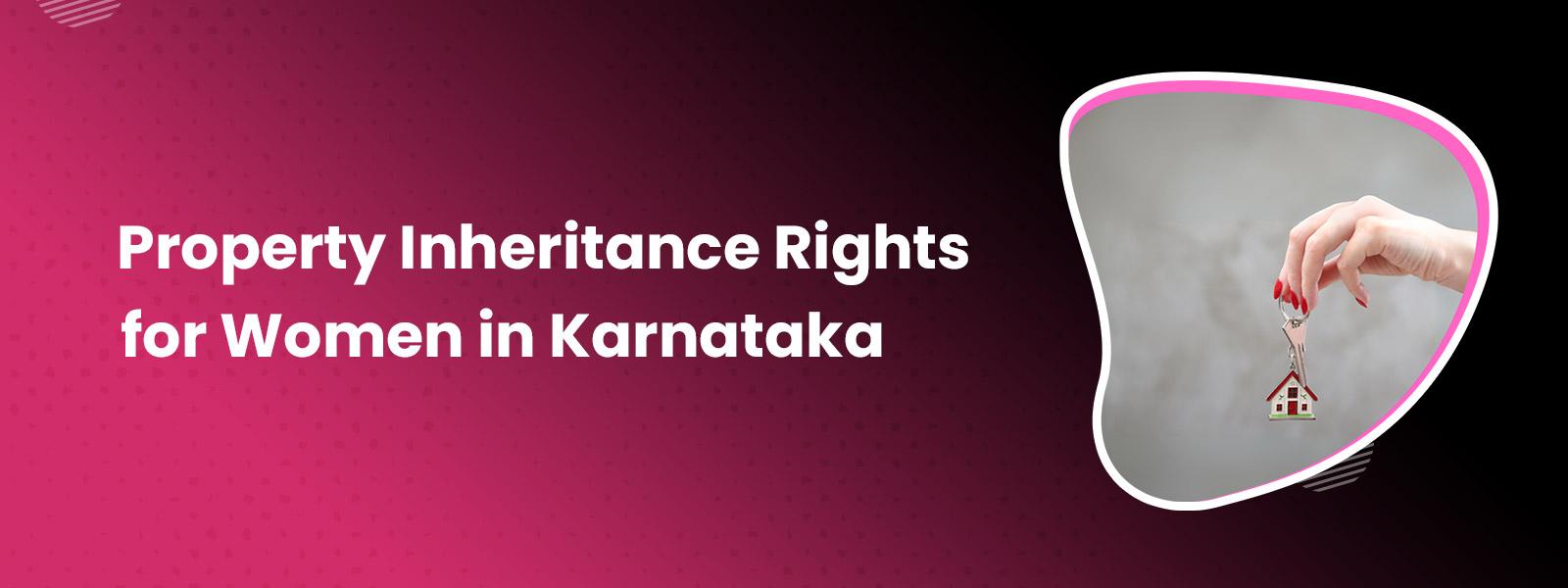 Property Inheritance Rights for Women in Karnataka