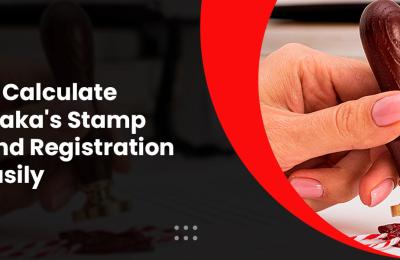 Karnataka Stamp Duty & Registration Fee Calculation Guide 2026