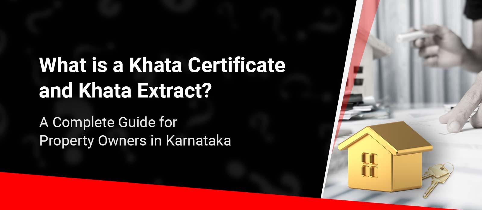 Khata Certificate vs Khata Extract Karnataka: 2026 Guide