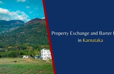 Property Exchange and Barter Policies in Karnataka