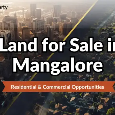 Land for Sale in Mangalore: Residential & Commercial Investment Opportunities