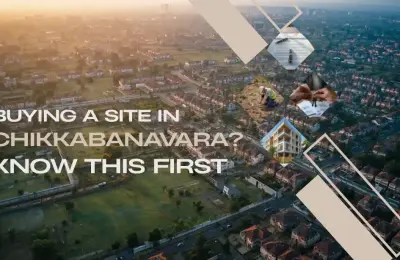 Buying a Site in Chikkabanavara? Here’s What You Should Know First