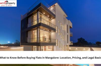 Buying Flats in Mangalore: Location, Pricing & Legal Guide