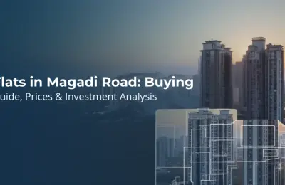 Flats in Magadi Road: Buying Guide, Prices & Investment Analysis