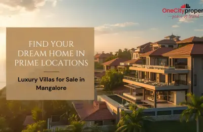 Villas for Sale in Mangalore: Find Your Dream Home in Prime Locations