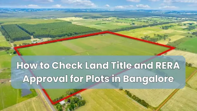 Check land title and RERA approval for plots Bangalore Check land title and RERA approval for plots Bangalore