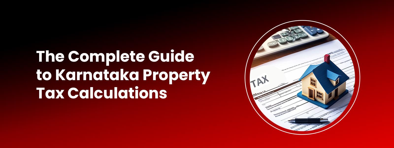 The Complete Guide to Karnataka Property Tax Calculations