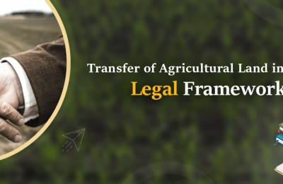 Transfer of Agricultural Land in Karnataka: Legal Framework