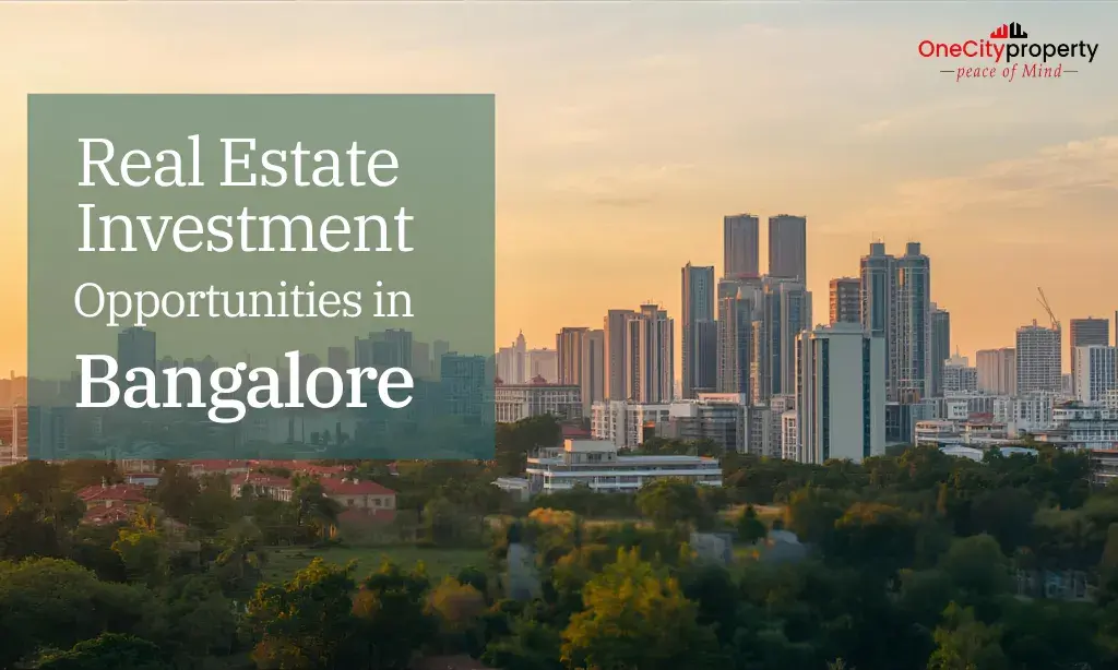 Real Estate Investment Opportunities in Bangalore: Best Areas, Property Types & ROI Guide (2026)