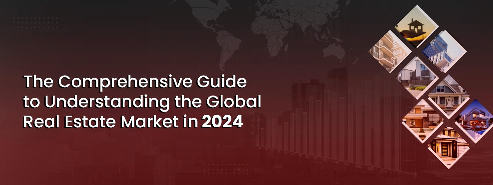 the Global Real Estate Market in 2024