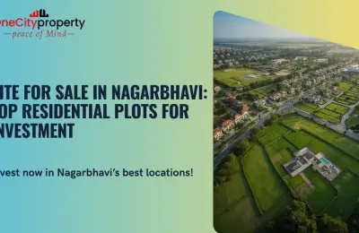 Site for Sale in Nagarbhavi: Top Residential Plots for Investment