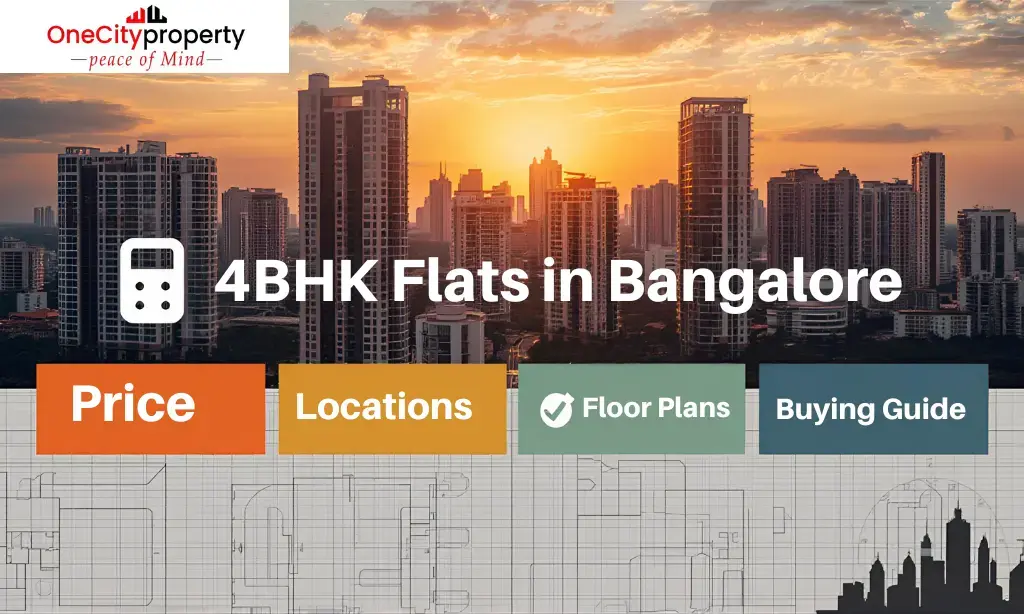 4BHK Flats in Bangalore: Price, Locations, Floor Plans & Buying Guide