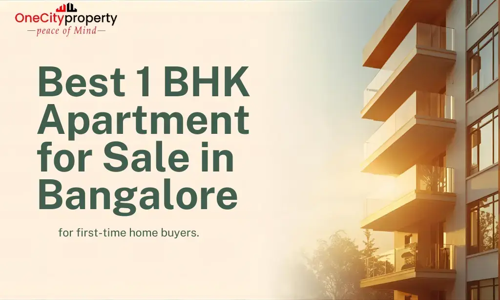 Best 1 BHK Apartment for Sale in Bangalore for First-Time Home Buyers